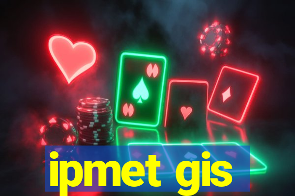 ipmet gis